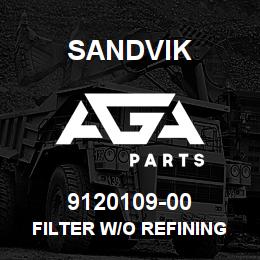 9120109-00 Sandvik FILTER W/O REFINING PACK | AGA Parts