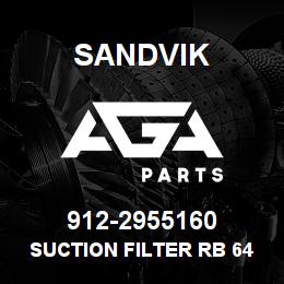 912-2955160 Sandvik SUCTION FILTER RB 64802277 RB | AGA Parts