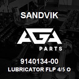 9140134-00 Sandvik LUBRICATOR FLP 4/5 OP | AGA Parts