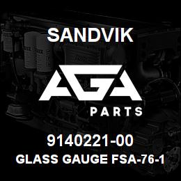 9140221-00 Sandvik GLASS GAUGE FSA-76-1.1/T/12 | AGA Parts