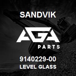 9140229-00 Sandvik LEVEL GLASS | AGA Parts