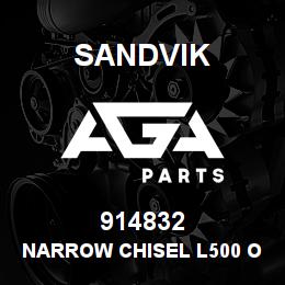 914832 Sandvik NARROW CHISEL L500 OP | AGA Parts