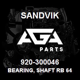 920-300046 Sandvik BEARING, SHAFT RB 64804332 RB | AGA Parts