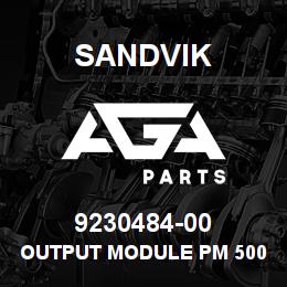 9230484-00 Sandvik OUTPUT MODULE PM 500 AO20 RB | AGA Parts