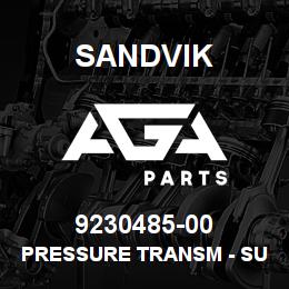 9230485-00 Sandvik PRESSURE TRANSM - SUPERSEEDED!!! RB | AGA Parts