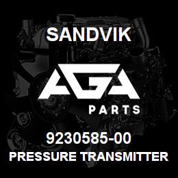 9230585-00 Sandvik PRESSURE TRANSMITTER PFMN64 BC7 | AGA Parts