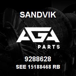 9288628 Sandvik SEE 15188468 RB | AGA Parts