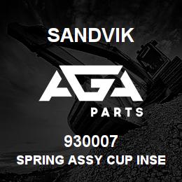930007 Sandvik SPRING ASSY CUP INSERT 4" OR | AGA Parts
