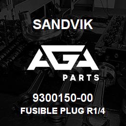 9300150-00 Sandvik FUSIBLE PLUG R1/4 | AGA Parts