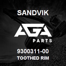 9300311-00 Sandvik TOOTHED RIM | AGA Parts