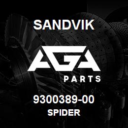 9300389-00 Sandvik SPIDER | AGA Parts