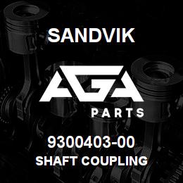 9300403-00 Sandvik SHAFT COUPLING | AGA Parts