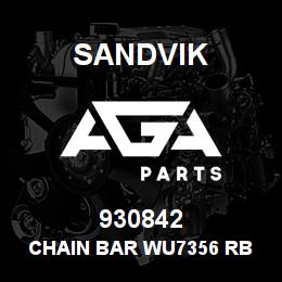930842 Sandvik CHAIN BAR WU7356 RB | AGA Parts