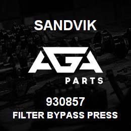 930857 Sandvik FILTER BYPASS PRESS 240LTR RB | AGA Parts