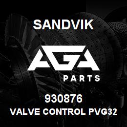 930876 Sandvik VALVE CONTROL PVG32 157-355307 RB | AGA Parts