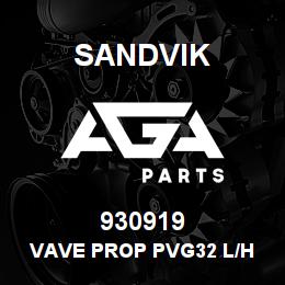 930919 Sandvik VAVE PROP PVG32 L/H RB | AGA Parts