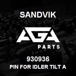 930936 Sandvik PIN FOR IDLER TILT ARM WU7349B RB | AGA Parts