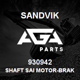 930942 Sandvik SHAFT SAI MOTOR-BRAKE RODH | AGA Parts
