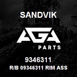 9346311 Sandvik R/B 09346311 RIM ASSY RB | AGA Parts