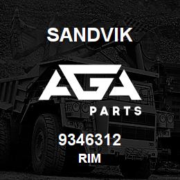 9346312 Sandvik RIM | AGA Parts
