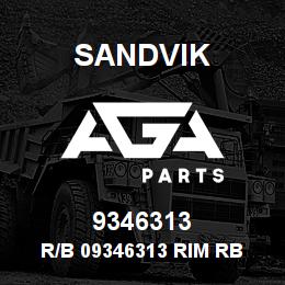 9346313 Sandvik R/B 09346313 RIM RB | AGA Parts