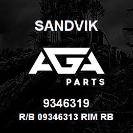 9346319 Sandvik R/B 09346313 RIM RB | AGA Parts