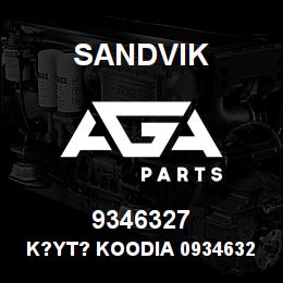 9346327 Sandvik K?YT? KOODIA 09346329 RB | AGA Parts