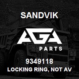 9349118 Sandvik LOCKING RING, NOT AVAILABLE RB | AGA Parts