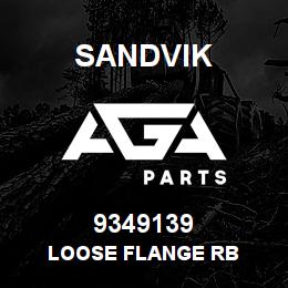 9349139 Sandvik LOOSE FLANGE RB | AGA Parts