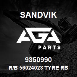 9350990 Sandvik R/B 56024023 TYRE RB | AGA Parts