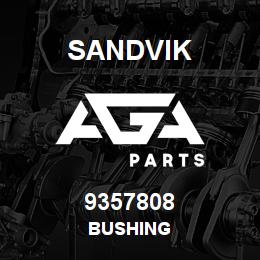 9357808 Sandvik BUSHING | AGA Parts