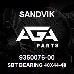 9360076-00 Sandvik SBT BEARING 40X44-40 2035SBT | AGA Parts
