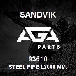 93610 Sandvik STEEL PIPE L2000 MM. | AGA Parts