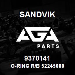 9370141 Sandvik O-RING R/B 52245080 RB | AGA Parts