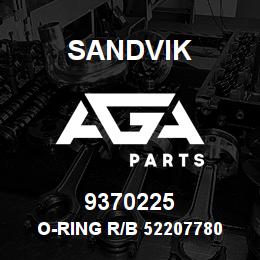 9370225 Sandvik O-RING R/B 52207780 RB | AGA Parts