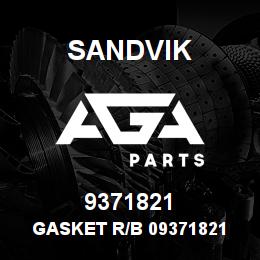 9371821 Sandvik GASKET R/B 09371821 RB | AGA Parts