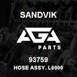 93759 Sandvik HOSE ASSY. L6000 | AGA Parts