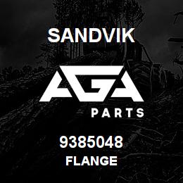 9385048 Sandvik FLANGE | AGA Parts