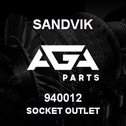 940012 Sandvik SOCKET OUTLET | AGA Parts
