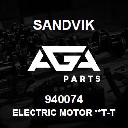 940074 Sandvik ELECTRIC MOTOR **T-TEXT | AGA Parts