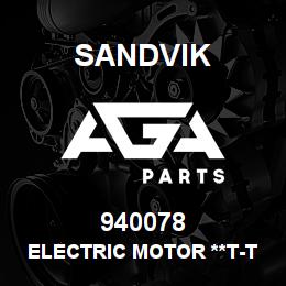 940078 Sandvik ELECTRIC MOTOR **T-TEXT | AGA Parts