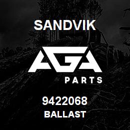 9422068 Sandvik BALLAST | AGA Parts
