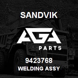 9423768 Sandvik WELDING ASSY | AGA Parts