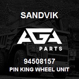 94508157 Sandvik PIN KING WHEEL UNIT | AGA Parts