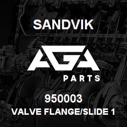 950003 Sandvik VALVE FLANGE/SLIDE 1" 24 V.DC RB | AGA Parts