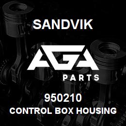 950210 Sandvik CONTROL BOX HOUSING | AGA Parts