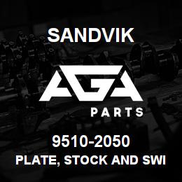 9510-2050 Sandvik PLATE, STOCK AND SWIVEL | AGA Parts