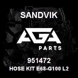 951472 Sandvik HOSE KIT E68-G100 L2640 | AGA Parts