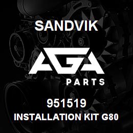 951519 Sandvik INSTALLATION KIT G80/ EO5124 | AGA Parts