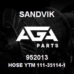 952013 Sandvik HOSE YTM 111-35114-1, L50M | AGA Parts
